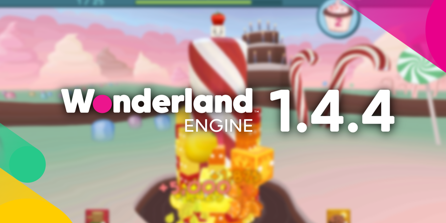 Wonderland Engine 1.4.4 - Fehlerbehebungen und UX-Verbesserungen