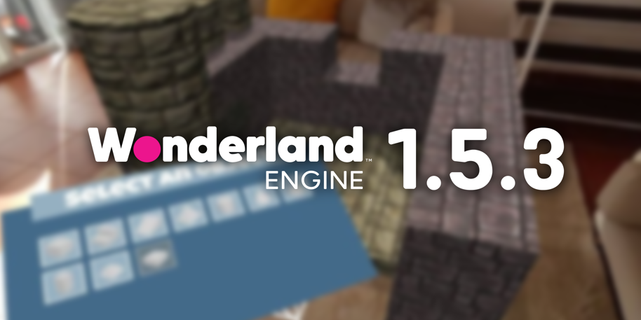 Wonderland Engine 1.5.3 - AR Templates and Bugfixes